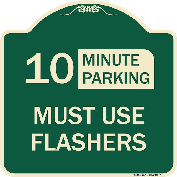Signmission Must Use Flashers Choose Your Limit Minute Parking Heavy-Gauge Alum Sign, 18" x 18", G-1818-23867 A-DES-G-1818-23867 - main